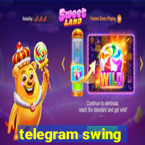 telegram swing